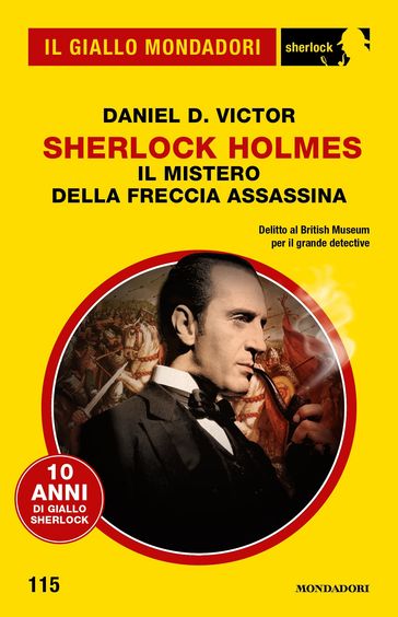 Sherlock Holmes. Il mistero della freccia assassina (Il Giallo Mondadori Sherlock) - Daniel D. Victor