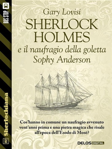 Sherlock Holmes e il naufragio della goletta Sophy Anderson - Gary Lovisi