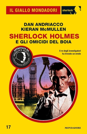 Sherlock Holmes e gli omicidi del Boia (Il Giallo Mondadori Sherlock) - Dan Andriacco - Kieran McMullen