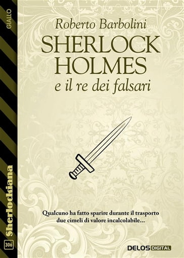 Sherlock Holmes e il re dei falsari - Roberto Barbolini