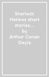 Sherlock Holmes short stories. Con espansione online