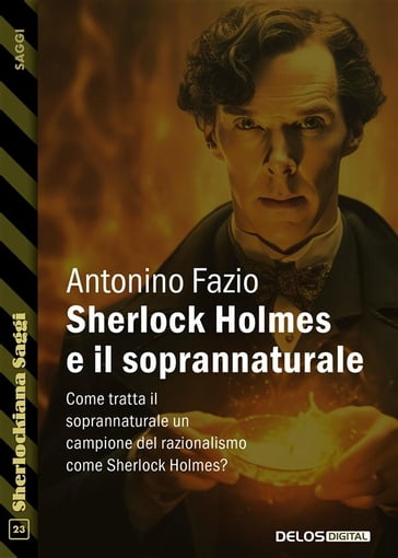 Sherlock Holmes e il soprannaturale - Antonino Fazio