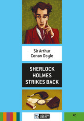 Sherlock Holmes strikes back. Con File audio per il download