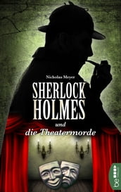 Sherlock Holmes und die Theatermorde