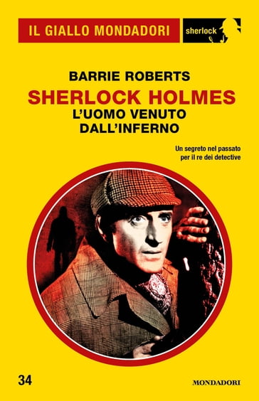 Sherlock Holmes - L'uomo venuto dall'Inferno (Il Giallo Mondadori Sherlock) - Barrie Roberts