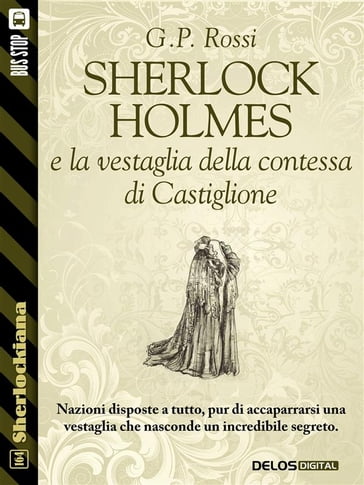 Sherlock Holmes e la vestaglia della contessa di Castiglione - G.P. Rossi - Luigi Pachì