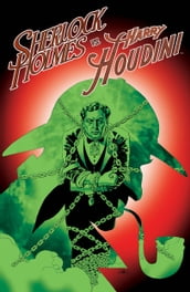 Sherlock Holmes vs. Harry Houdini