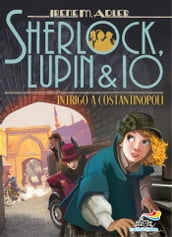 Sherlock, Lupin & Io - 20. Intrigo a Costantinopoli