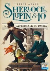 Sherlock, Lupin & Io - 4. La cattedrale della paura