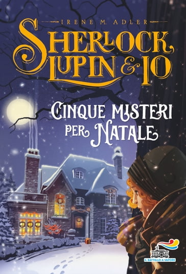 Sherlock, Lupin & Io - Cinque misteri per Natale - Irene M. Adler