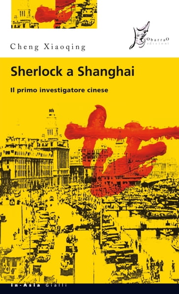 Sherlock a Shanghai - Xiaoqing Cheng