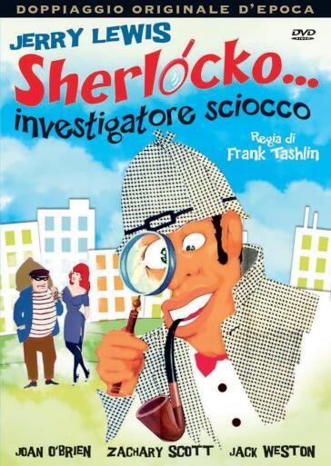 Sherlocko, Investigatore Sciocco - Frank Tashlin