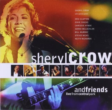 Sheryl crow & friends live - Sheryl Crow