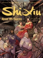 Shi Xiu, Reine des pirates - Tome 4 - Le Règne