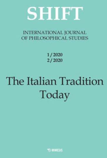 Shift. International journal of philosophical studies. Ediz. italiana e inglese (2020). 1-...