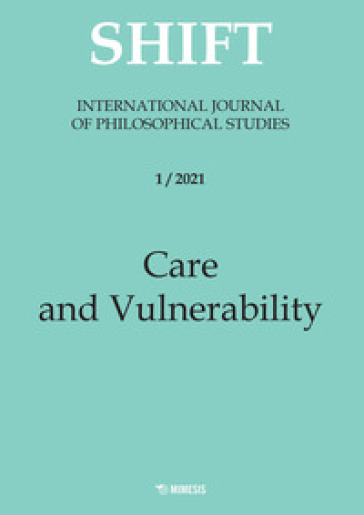Shift. International journal of philosophical studies. Ediz. italiana e inglese (2021). 1:...