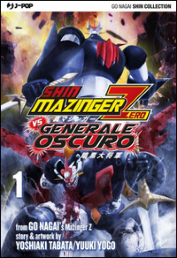 Shin Mazinger Zero vs il Generale Oscuro. 1. - Yoshiaki Tabata - Yuki Yogo