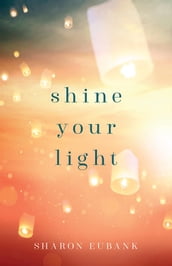 Shine Your Light: 2021 Mother s Day Booklet