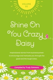 Shine on You Crazy Daisy - Volume 2