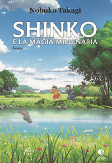 Shinko e la magia millenaria - Nobuko Takagi