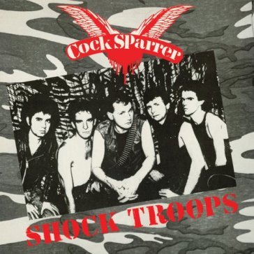 Shock troops -coloured- - Cock Sparrer