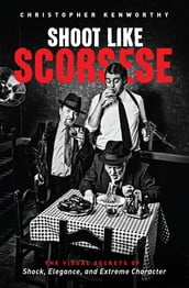 Shoot Like Scorsese