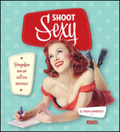 Shoot sexy