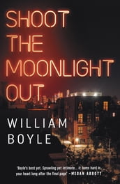 Shoot the Moonlight Out : Longlisted for the CWA Gold Dagger 2023