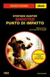 Shooter. Punto di impatto (Segretissimo)