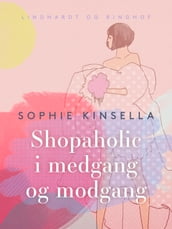 Shopaholic i medgang og modgang