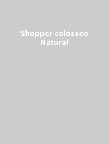 Shopper colosseo Natural