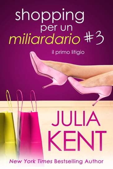 Shopping per un Miliardario 3 - Julia Kent