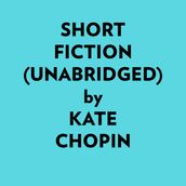 Short Fiction (Unabridged)