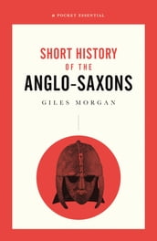 A Short History of the Anglo-Saxons