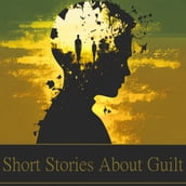 Short Stories About Guilt