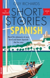 Short Stories in Spanish for Beginners, Volume 2