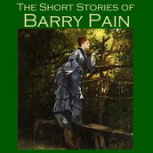 Short Stories of Barry Pain, The