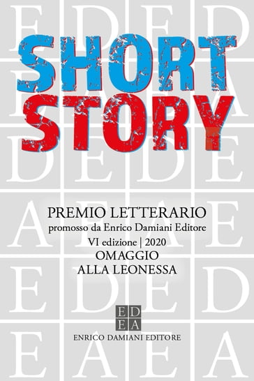 Short Story - VI ed. - Omaggio alla Leonessa - AA.VV. Artisti Vari
