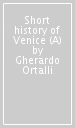 Short history of Venice (A)