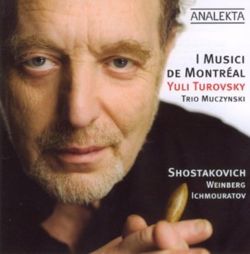 Shostakovich/weinberg/ich - I MUSICI DE MONTREAL