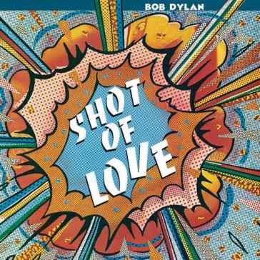 Shot of love - Bob Dylan