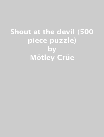 Shout at the devil (500 piece puzzle) - Motley Crue