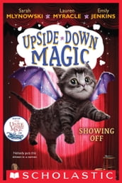 Showing Off (Upside-Down Magic #3)