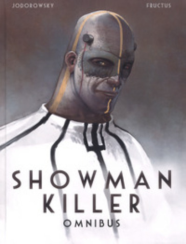 Showman killer. Omnibus - Alejandro Jodorowsky - Nicolas Fructus
