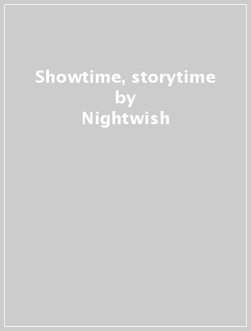 Showtime, storytime - Nightwish