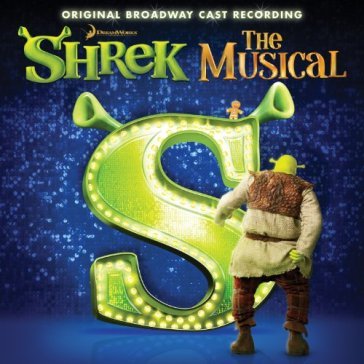 Shrek the musical (uk.. - ORIGINAL CAST RECORDING