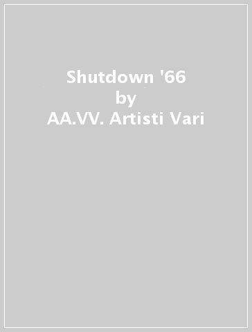 Shutdown '66 - AA.VV. Artisti Vari