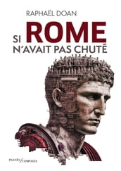 Si Rome n avait pas chuté