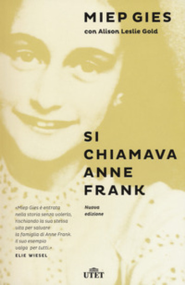 Si chiamava Anne Frank. Con e-book - Miep Gies - Alison Leslie Gold