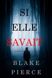 Si elle savait (Un mystère Kate Wise  Volume 1)